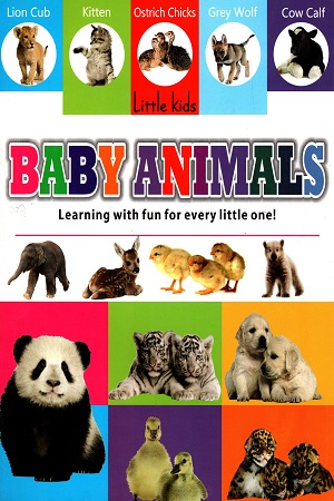 Little Kids: Baby Animals - Learning with fun for every little one!