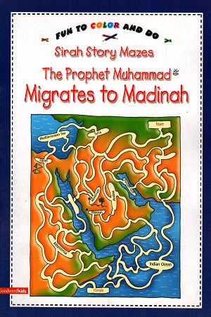 Fun To Color and Do : Sirah Story Mazes - The Prophet Muhammad Migrates to Madinah