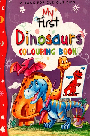 My First Dinosaurs Colouring Book