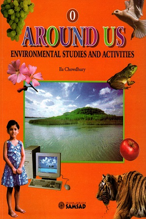 Around Us - Book 0 : Environmental Studies and Activities