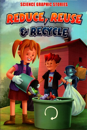 Reduce, Reuse and Recycle