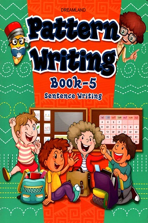 Pattern Writing - Book 5 : Sentence Writing