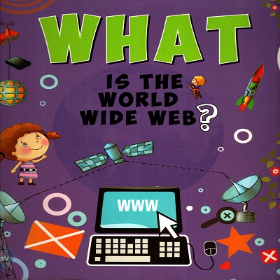 What Is The World Wide Web?