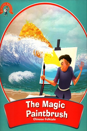 Fantastic Folktales : The Magic Paintbrush