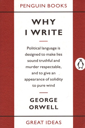 Great Ideas 20 : Why I Write