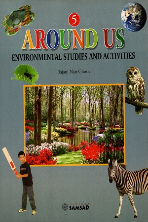 Around Us - Book 5 : Environmental Studies and Activities