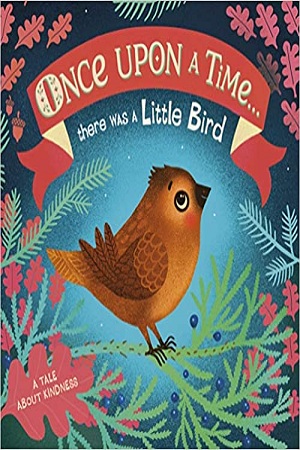 Once Upon A Time...there was a Little Bird