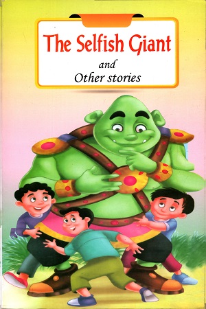 The Selfish Giant And Other Stories