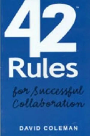 42 Rules For Successful Collaboration
