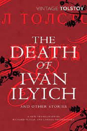 The Death of Ivan Ilyich and Other Stories