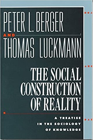 The Social Construction of Reality