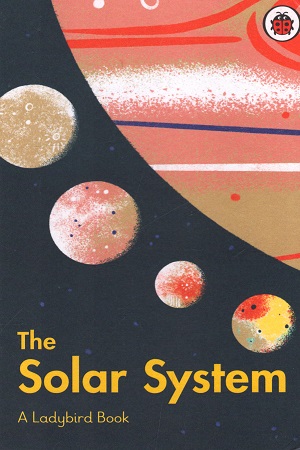A Ladybird Book: The Solar System
