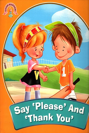 Say 'Please' And 'Thank You'