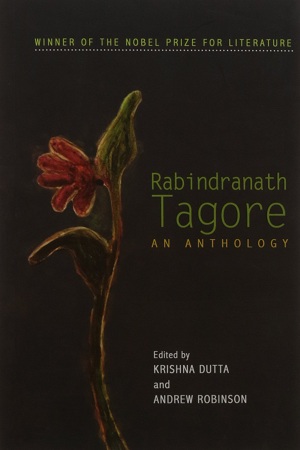 Rabindranath Tagore An Anthology