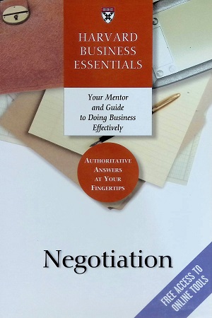 Harvard Business Essentials: Guide to Negotiation