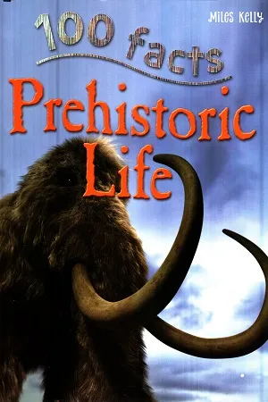 100 Facts - Prehistoric Life