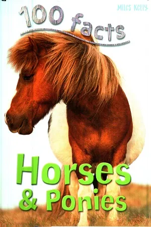 100 Facts - Horses &amp; Ponies