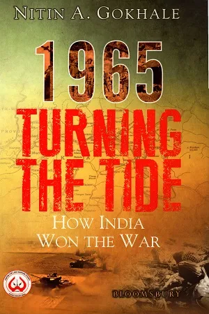 1965 Turning the Tide: How India Won the War