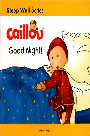 Caillou : Good Night!