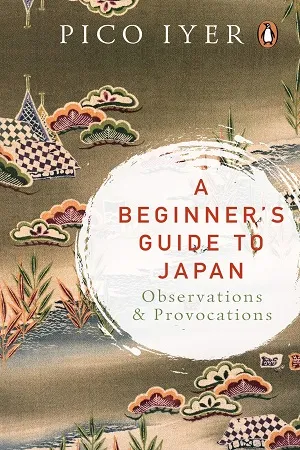 A Beginner’s Guide to Japan: Observations and Provocations