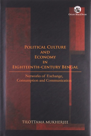 Polit. Cult. & Economy in Eighteenth-Century Bengal