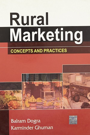 Rural Marketing: Concepts and Practices