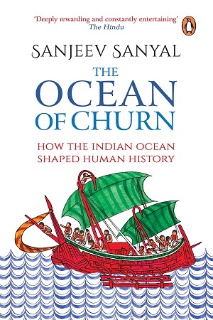 The Ocean of Churn: How the Indian Ocean Shaped Human History
