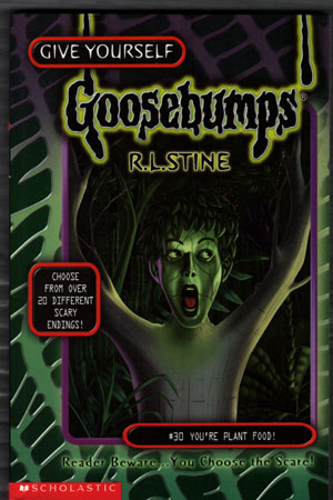 Goosebumps: #30 You're Plant Food!