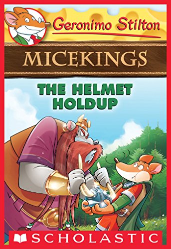 The Helmet Holdup (Geronimo Stilton Micekings-6)