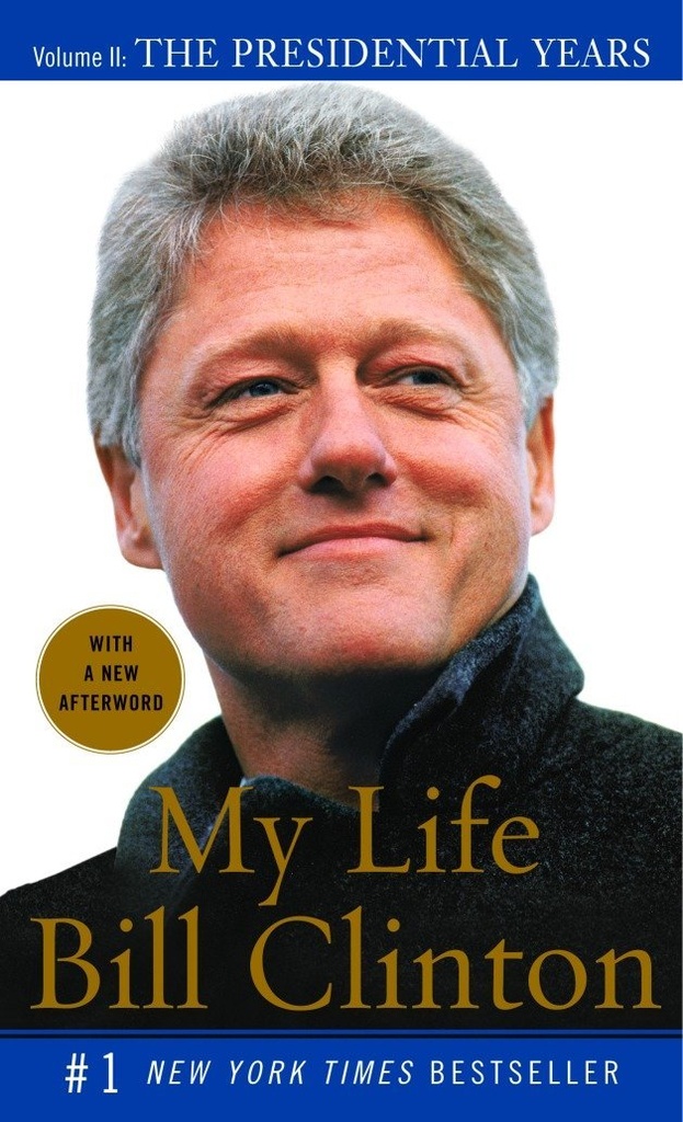 My Life: The Presidential Years: Volume II: The Presidential Years