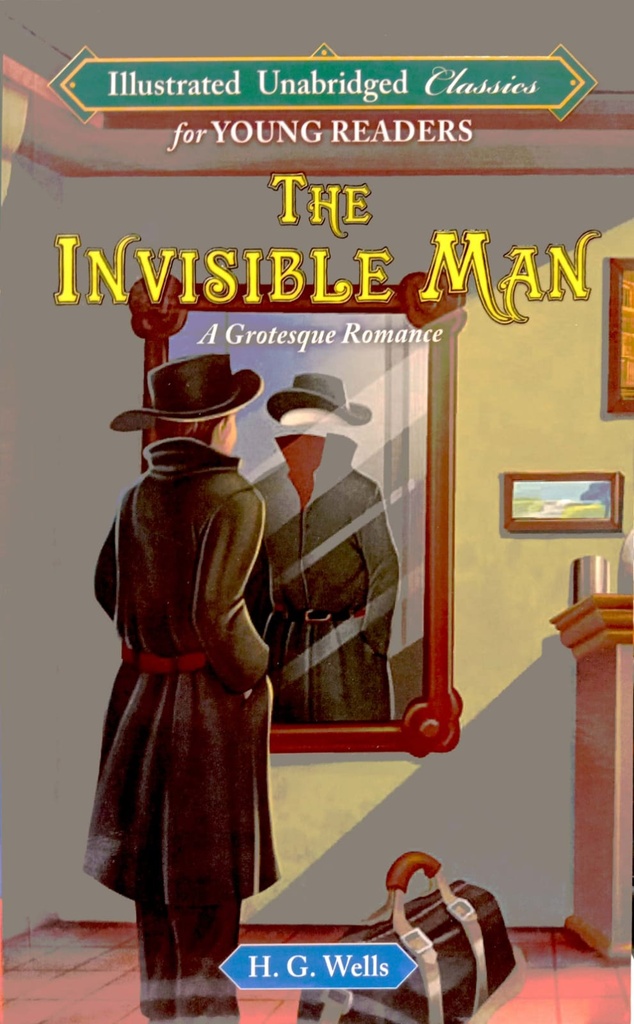 The Invisible Man A Grotesque Romance