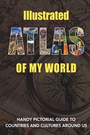 Illustrated Atlas of My World