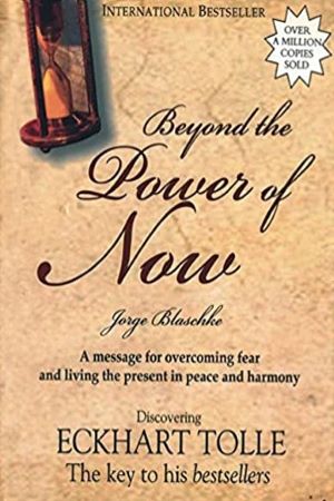 Beyond The Power of Now