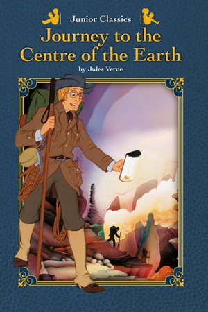 Junior Classics Journey to the Centre of the Earth
