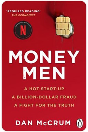 Money Men: A Hot Startup, A Billion Dollar Fraud, A Fight for the Truth