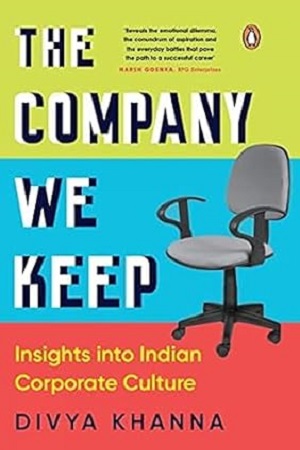 The Company We Keep : Insights Into Indian Corporate Culture
