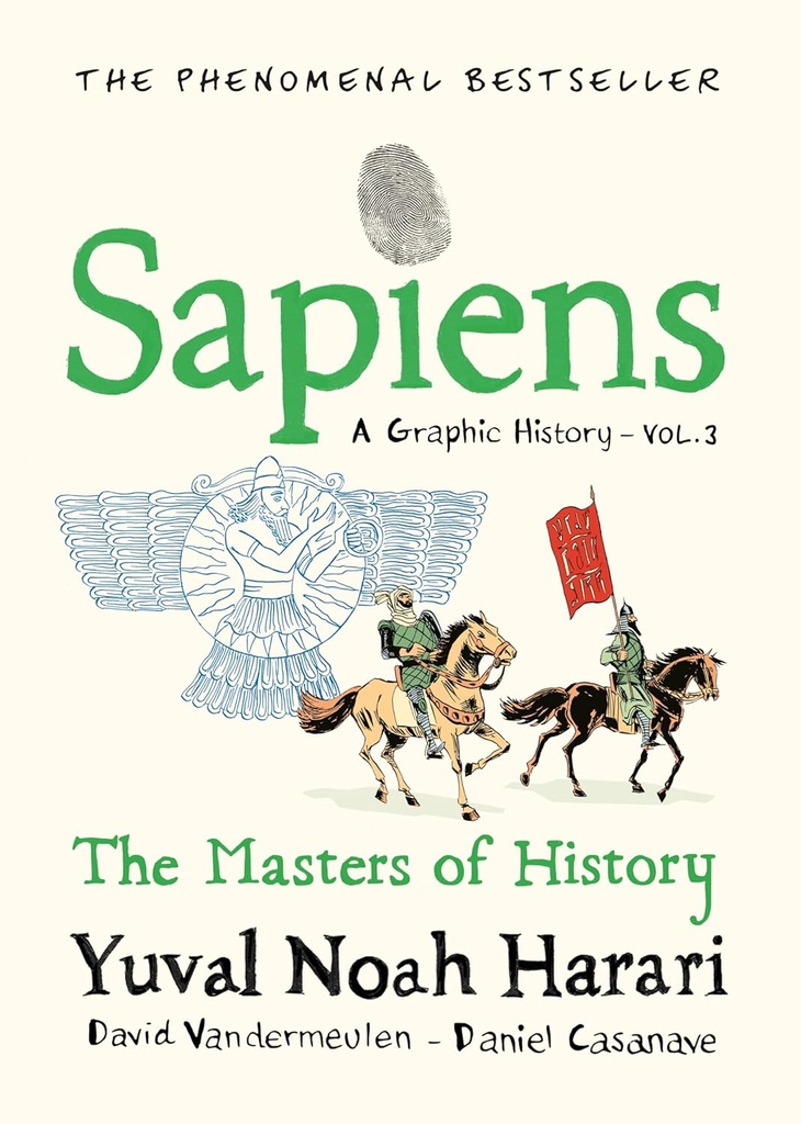 Sapiens A Graphic History, Volume 3: The Masters of History
