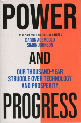[9781399804462] Power and Progress: Our Thousand-Year Struggle Over Technology and Prosperity