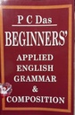 BEGINNERS' APPLIED ENGLISH GRAMMAR & COMPOSITION