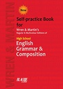 Wren & Martin High School English Grammar and Composition Self-practice