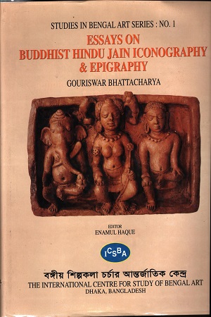 [984310854X] Essays On Buddhist Hindu Jain Iconography & Epigraphy