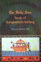 The Daily star book of Bangladeshi writing