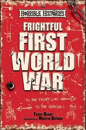 Horrible Histories Ne: Frightful First World War
