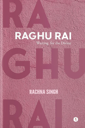 [9788119858477] Raghu Rai: Waiting for the Divine