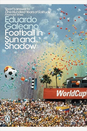 [9780241355350] Football in the sun and shadows
