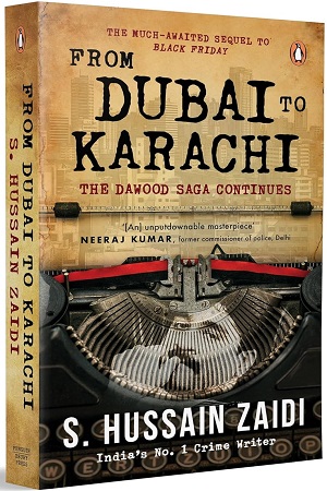 [9780143424284] From Dubai To Karachi: The Dawood Saga Continues