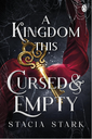 A Kingdom This Cursed and Empty