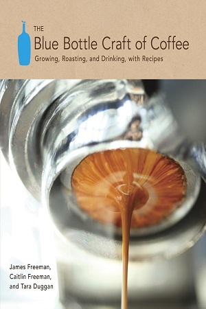 [9781607741183] The Blue Bottle craft of coffee