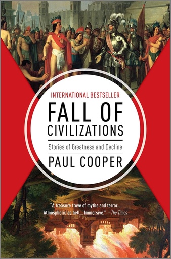 [9781335013415] Fall of Civilizations: Stories of Greatness and Decline