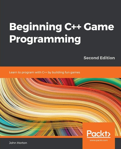 [9781838648572] Beginning C++ Game Programming